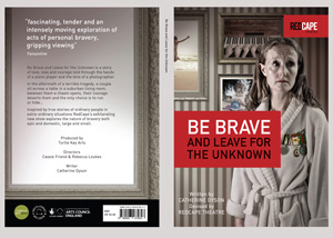 Be Brave and Leave for the Unknown Written Play